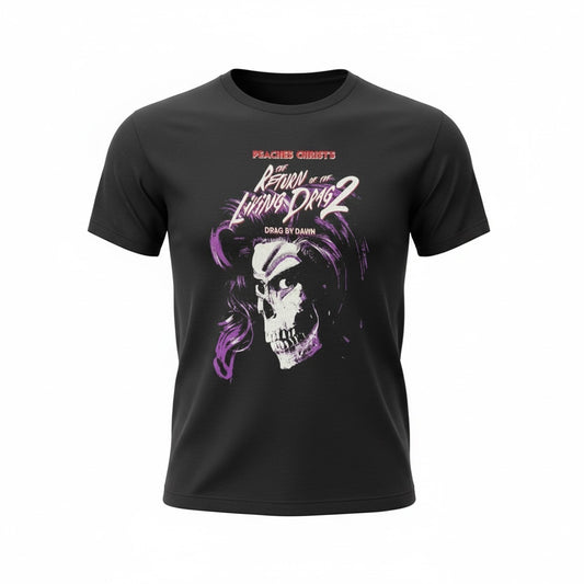 Return of the Living Drag 2: Drag By Dawn Shirt